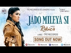 Jado Mileya Si (Official Video) | Rabica Feat Ankit Gera | New Punjabi Song 2019 | TPZ Records