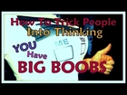 How To Trick People Into Thinking You Have Big Boobs *Quick And Simple Hack*
