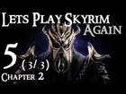 Lets Play Skyrim Again (Dragonborn BLIND) : Chapter 2 Part 5 (3/3)