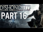 Dishonored PC Playthrough Part 16 - The Ending「HD」