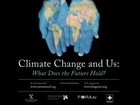 Climate Change and Us: What Does the Future Hold? - FORA.tv