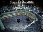083 Surah Al Mutaffifin (Abdul Rahman as-Sudais)